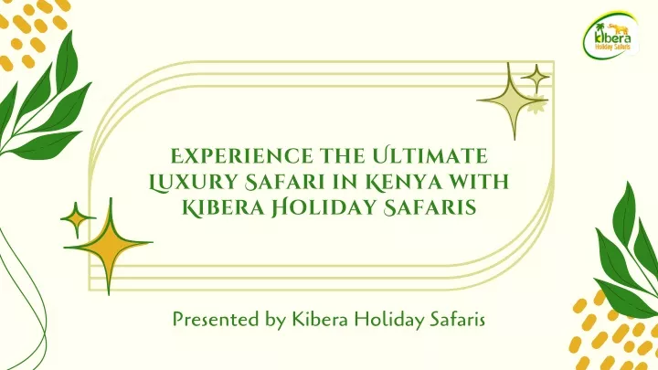 experience the ultimate luxury safari in kenya