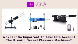 Why Is It So Important To Take Into Account The Hismith Sexual Pleasure Machines