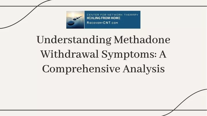 understanding methadone withdrawal symptoms