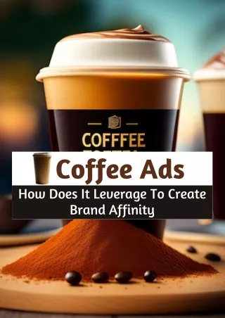 Coffee Ads How Does It Leverage To Create Brand Affinity