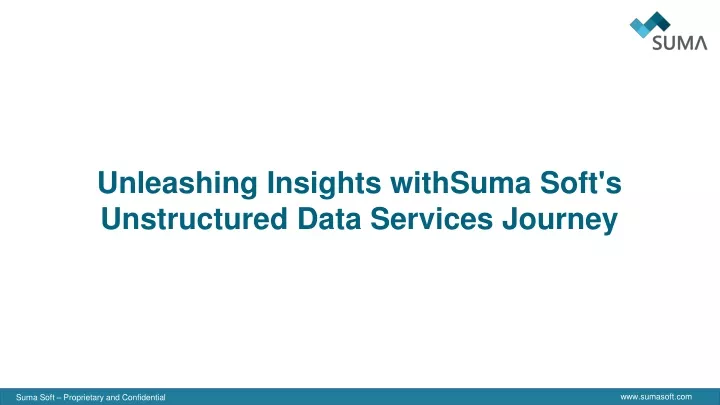 unleashing insights withsuma soft s unstructured