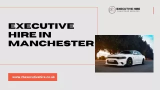 Executive Hire in Manchester