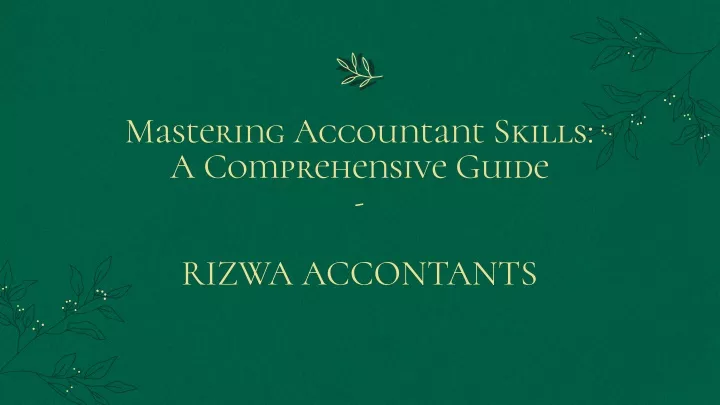 mastering accountant skills a comprehensive guide