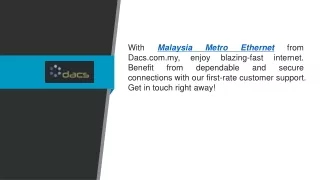 with malaysia metro ethernet from dacs
