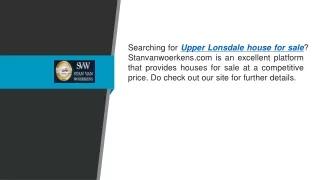 Upper Lonsdale House for Sale  Stanvanwoerkens.com