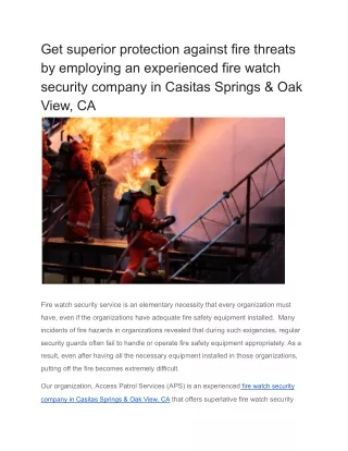 Get superior protection against fire threats by employing an experienced fire watch security company in Casitas Springs