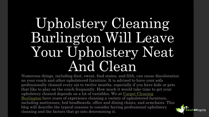 upholstery cleaning burlington will leave your upholstery neat and clean