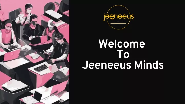 welcome to jeeneeus minds