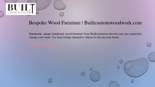 Bespoke Wood Furniture Builtcustomwoodwork.com