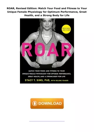PDF  ROAR, Revised Edition: Match Your Food and Fitness to Your Unique Female P