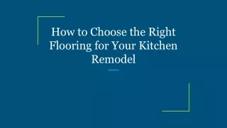 How to Choose the Right Flooring for Your Kitchen Remodel