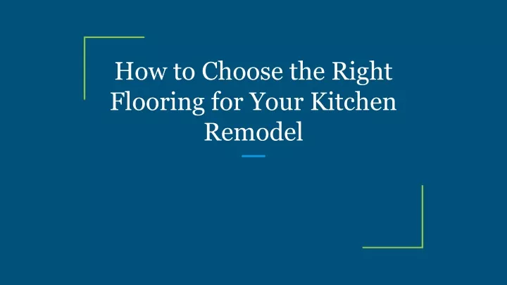 how to choose the right flooring for your kitchen