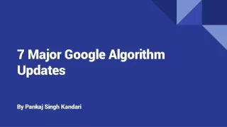 7 Major Google Algorithm Updates