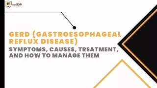 GERD: Symptoms, Causes, Treatment, and How to Manage Them