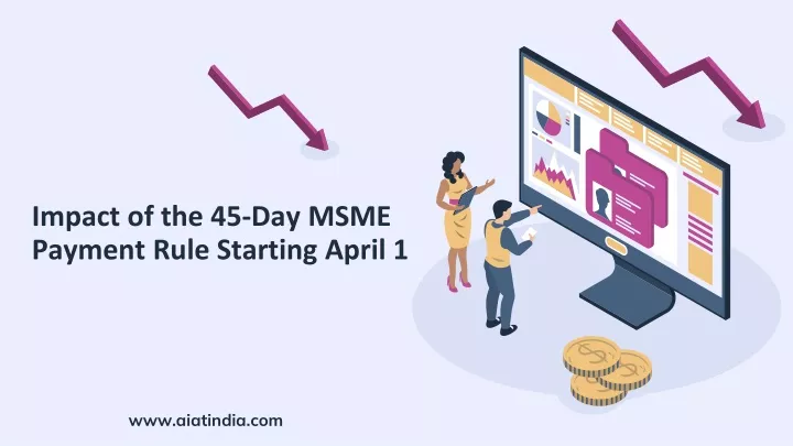 impact of the 45 day msme payment rule starting april 1