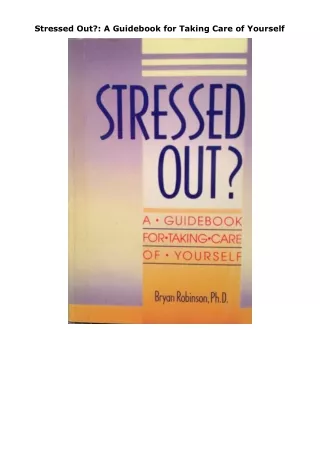 ❤pdf Stressed Out?: A Guidebook for Taking Care of Yourself