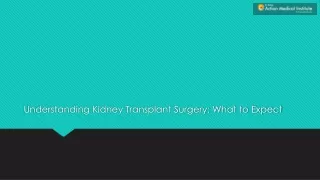 Understanding Kidney Transplant Surgery: What to Expect