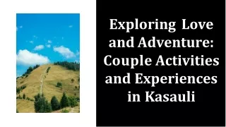 Couple activities and Experiences in Kasauli