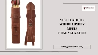 Vibe leather  where luxury meets personalization