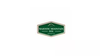 Majestic Mountain Inn Apr 2024