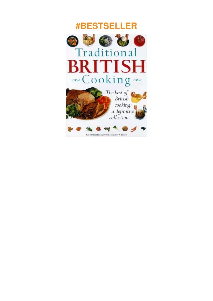 PPT - [PDF] ️DOWNLOAD⚡️ Traditional British Cooking: The Best of ...
