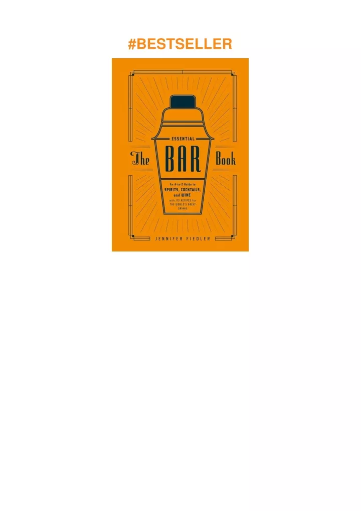 PPT - Download⚡️ The Essential Bar Book: An A-to-Z Guide to Spirits ...