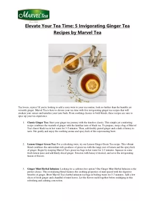 Elevate Your Tea Time 5 Invigorating Ginger Tea Recipes by Marvel Tea
