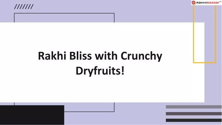 rakhi bliss with crunchy dryfruits