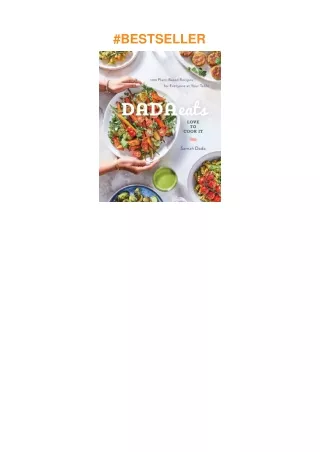❤️PDF⚡️ Dada Eats Love to Cook It: 100 Plant-Based Recipes for Everyone at Your Table An Anti-Inflammatory Cookbook