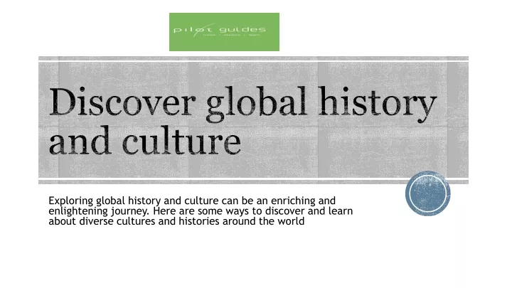 discover global history and culture