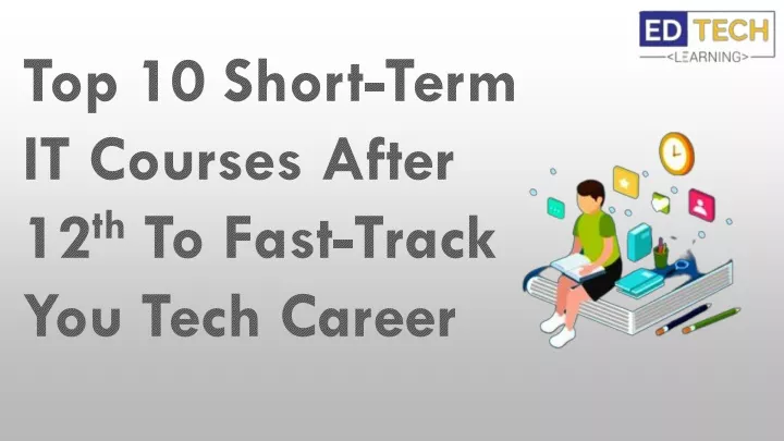 top 10 short term it courses after 12 th to fast