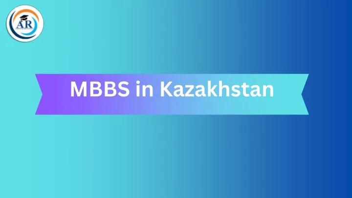 mbbs in kazakhstan