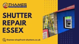 Thames Shopfront: Your Go-To for Shutter Repair Essex