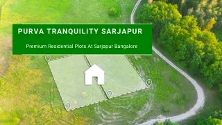 Purva Tranquility Sarjapur: Plots For Luxury Life in Bangalore