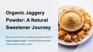 Organic Jaggery Powder in Traditional and Modern Cuisine