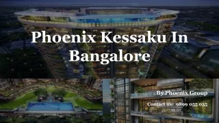 Phoenix Kessaku in No.1, Dr Rajkumar Rd, Rajajinagar, Bangalore | Buy 3 - 11 BHK