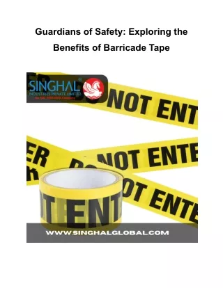 Guardians of Safety_ Exploring the Benefits of Barricade Tape (2)