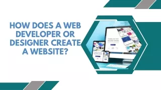 HOW DOES A WEB DEVELOPER OR DESIGNER CREATE A WEBSITE