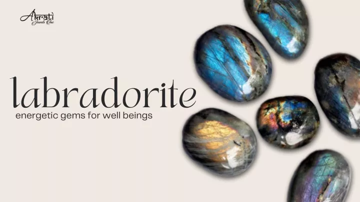 labradorite energetic gems for well beings