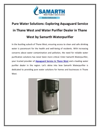 Pure Water Solutions Exploring Aquaguard Service in Thane West and Water Purifier Dealer in Thane West by Samarth Waterp