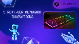 5 Next-Gen Keyboard Innovations