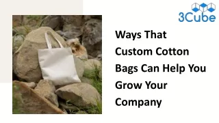 Ways That Custom Cotton Bags Can Help You Grow Your Company