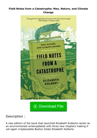 Download⚡PDF❤ Field Notes from a Catastrophe: Man, Nature, and Climate Change
