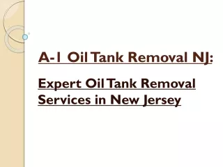 A-1 Oil Tank Removal NJ: Expert Oil Tank Removal Services in New Jersey