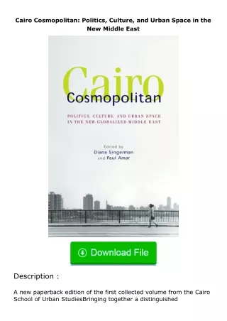 Download⚡PDF❤ Cairo Cosmopolitan: Politics, Culture, and Urban Space in the New Middle East