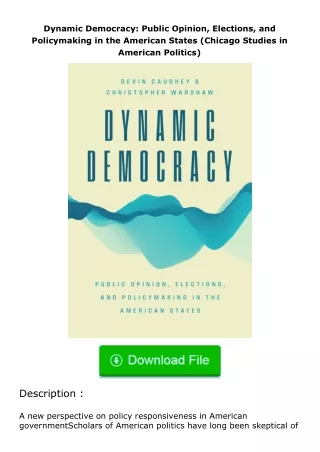 ✔️download⚡️ (pdf) Dynamic Democracy: Public Opinion, Elections, and Policymaking in the American States (Chicago Studie