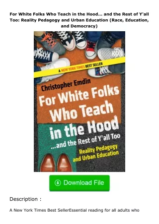 Pdf⚡(read✔online) For White Folks Who Teach in the Hood... and the Rest of Y'all Too: Reality Pedagogy and Urban Educati