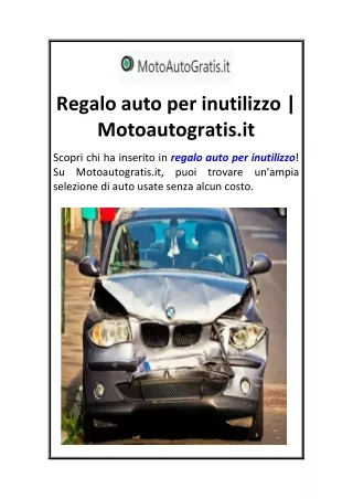 Regalo auto per inutilizzo  Motoautogratis.it