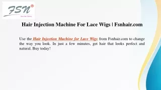 Hair Injection Machine For Lace Wigs Fsnhair.com