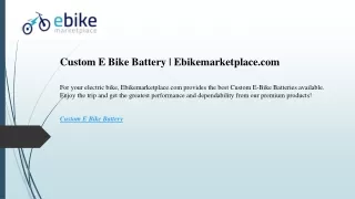Custom E Bike Battery Ebikemarketplace.com